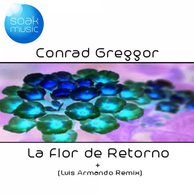 La Flor de Retorno - Luis Armando Remix