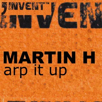 Arp It Up by Martin H.