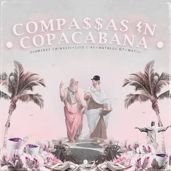 Compassas in Copacabana by Diomedes Chinaski