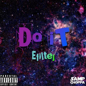 Do It by Efiltej