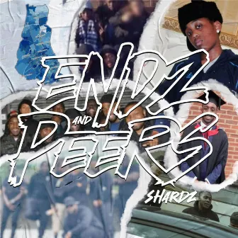 Endz and Peers by Shardz