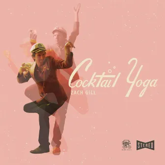 Cocktail Yoga by Zach Gill