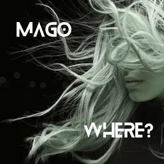 Where? by Mago