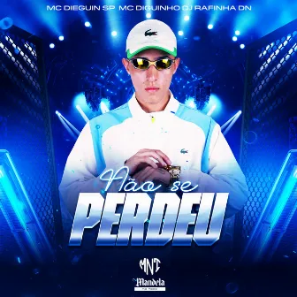 Não Se Perdeu by MC Dieguin SP