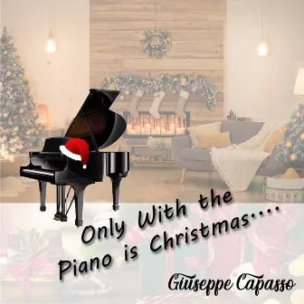 Only With the Piano is Christmas by Giuseppe Capasso