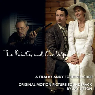 The Painter and the Wife (Original Motion Picture Soundtrack) by Jay Lifton