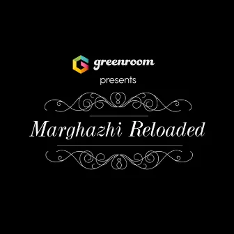 Marghazhi Reloaded by Mahesh Raghvan