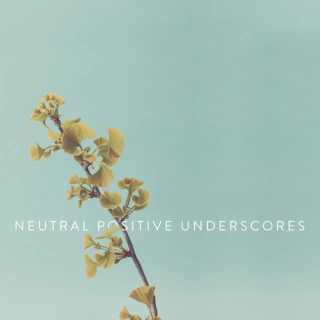 Neutral & Positive Underscores