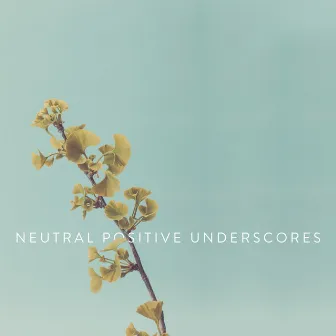 Neutral & Positive Underscores by Philip Guyler