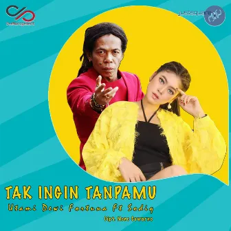 Tak Ingin Tanpamu by Utami Dewi Fortuna