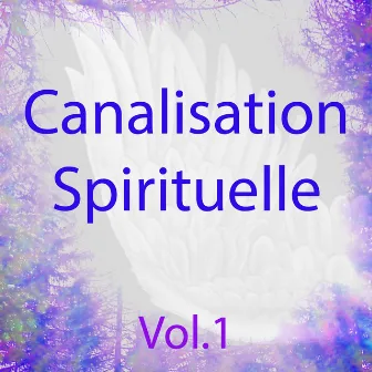 Canalisation spirituelle, vol. 1 (Énergie de guérison) by Aladiah