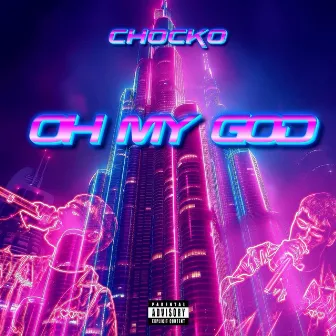 Oh My God by Chocko