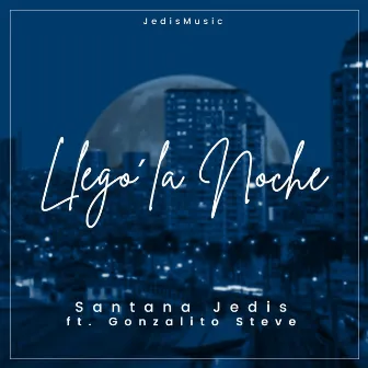 Llegó la Noche by Santana Jedis