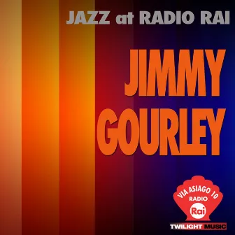 Jazz At Radio Rai: Jimmy Gourley Live (Via Asiago 10) by Jimmy Gourley