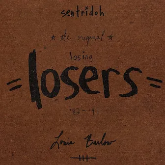 The Original Losing Losers by Lou Barlow