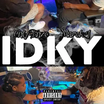 IDKY by Only Enzo