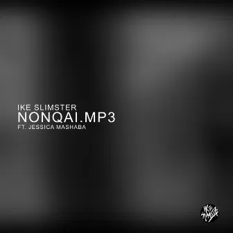 NONQAI.MP3 by Ike Slimster