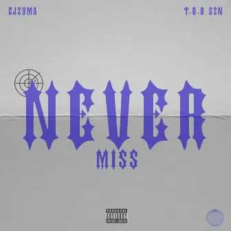 Never Miss by Cjzuma