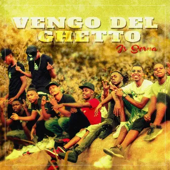 Vengo del Ghetto by JS SERNA