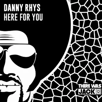 Here For You by Danny Rhys