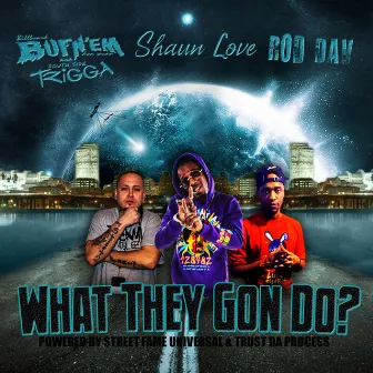 What They Gon Do by Billboard Burn'em