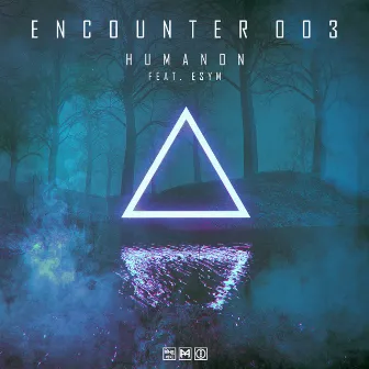 ENCOUNTER003 by Humanon