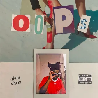 OOPS by Alvin Chris