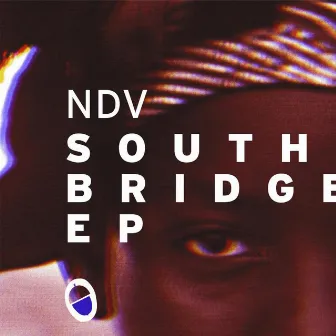 South Bridge EP by NDV