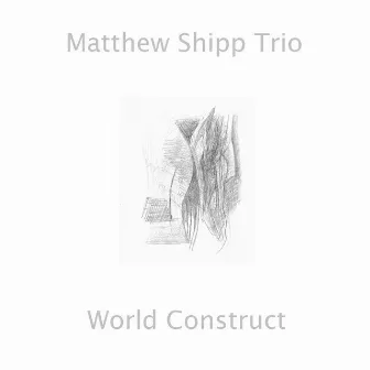 World Construct by Matthew Shipp Trio