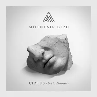 Circus by Mountain Bird