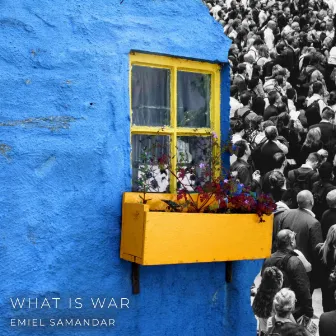 What is War by Emiel Samandar