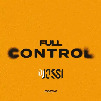 Full Control by DJ Jossi