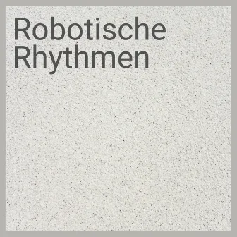 Robotische Rhythmen by Rauschen zur Entspannung