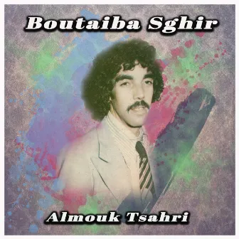 Almouk tsahri by Boutaïba Sghir