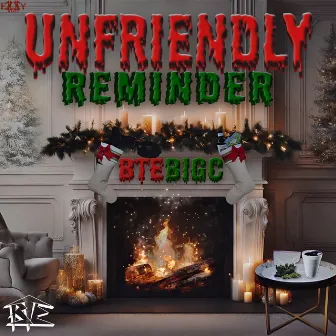 Unfriendly Reminder by Bte Bigc