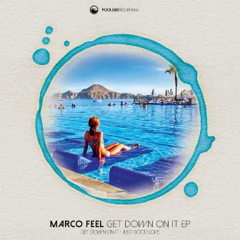 Get Down On It EP by Marco Feel