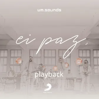 ei paz, (Playback) by um.sounds