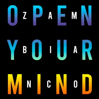 Open Your Mind by Zambianco