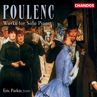 Poulenc: Works for Solo Piano by Eric Parkin