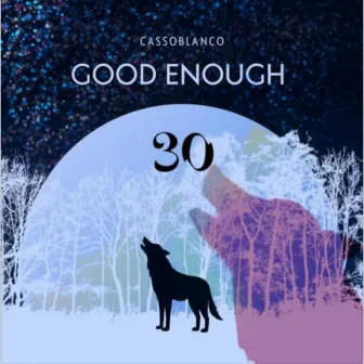 Good Enough Freestyle by CassoBlanco