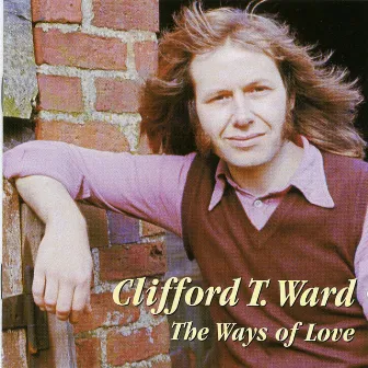 The Ways of Love by Clifford T. Ward