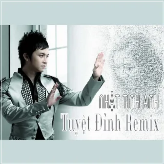 Tuyệt Đỉnh Remix Nhật Tinh Anh by Nhat Tinh Anh