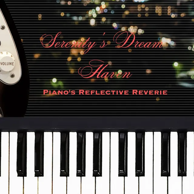 Serenity's Dream Haven: Piano's Reflective Reverie