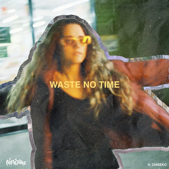 WASTE NO TIME