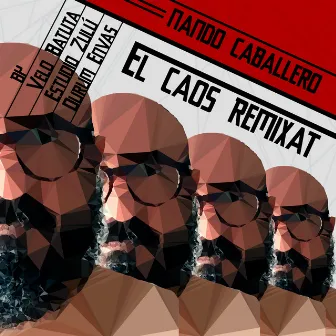 El Caos Remixat by Nando Caballero