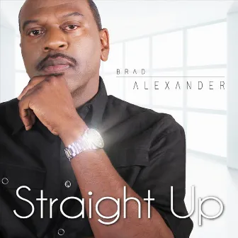 Straight Up by Brad Alexander