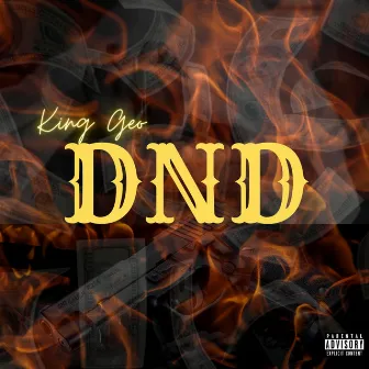 D N D by King Geo