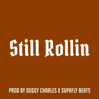 Still Rollin by Supafly Beats