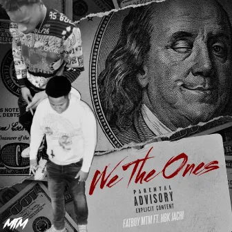 We The Ones by FatBoy MTM