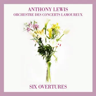 Six Overtures by Orchestre des Concerts Lamoureux